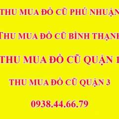 Cửa Hàng Thu Mua Đồ Cũ Phú Nhuận, Cửa Hàng Thu Mua Đồ Cũ Bình Thạnh