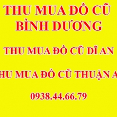 Mua Bán Đồ Cũ Dĩ An Bình Dương